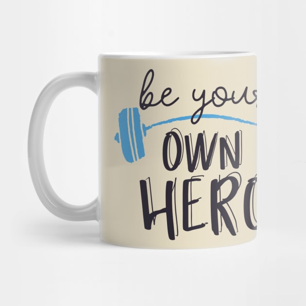 Be your own Hero by T-Shirt Promotions